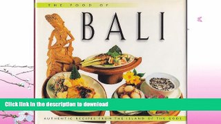 FAVORITE BOOK  The Food of Bali: Authentic Recipes from the Island of the Gods (Periplus World