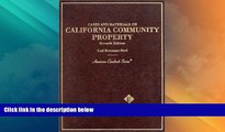Big Deals  Cases and Materials on California Community Property, 7th  Best Seller Books Most Wanted