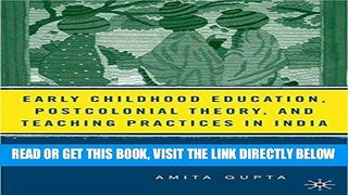 [Free Read] Early Childhood Education, Postcolonial Theory, and Teaching Practices in India: