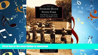 FAVORIT BOOK Starved Rock State Park: The Work of the CCC   Along the I M Canal  (IL)  (Images of