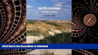 READ THE NEW BOOK North Carolina State Parks: A Niche Guide READ NOW PDF ONLINE
