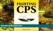 READ FULL  Fighting CPS: Guilty Until Proven Innocent of Child Protective Services Charges  READ
