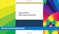 Must Have  Evaluation for Child Custody (Best Practices for Forensic Mental Health Assessments)