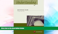 Must Have  Understanding Juvenile Law, 3rd Edition (The Understanding Series)  Premium PDF Online