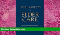 Big Deals  Legal Aspects Of Elder Care  Full Ebooks Most Wanted
