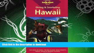 READ BOOK  Diving   Snorkeling Hawaii: Top Dives in Oahu, the Big Island, Maui County, Kauai,