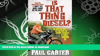 FAVORITE BOOK  Is That Thing Diesel?: One Man, One Bike and the First Lap Around Australia on