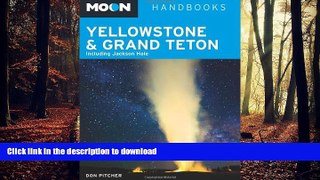 EBOOK ONLINE Moon Yellowstone   Grand Teton: Including Jackson Hole (Moon Handbooks) READ PDF FILE