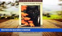 READ THE NEW BOOK Audubon Guide to the National Wildlife Refuges: Northern Midwest: Illinois,