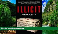 Books to Read  Illicit: How Smugglers, Traffickers, and Copycats are Hijacking the Global Economy