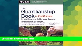 Must Have  The Guardianship Book for California: How to Become a Child s Legal Guardian  READ