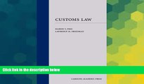 Must Have  Customs Law (Trade Law) (Law Casebook) (Carolina Academic Press Law Casebook)  Premium