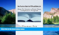Must Have  Best Practices Under the FCPA and Bribery Act: How to Create a First Class Compliance