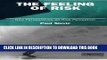 [Ebook] The Feeling of Risk: New Perspectives on Risk Perception (Earthscan Risk in Society)