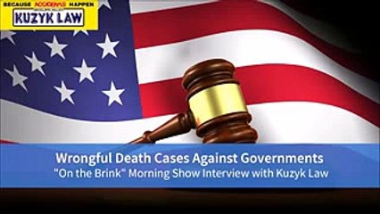 Wrongful Death Cases Against Governments | Kuzyk Law Interview