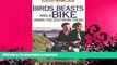 READ BOOK  Birds, Beasts and a Bike Under the Southern Cross: Two Canadian Naturalists Camping