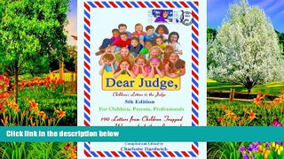 Big Deals  Dear Judge,: Children s Letters to the Judge (Child Custody Help SourceBooks Book 6)