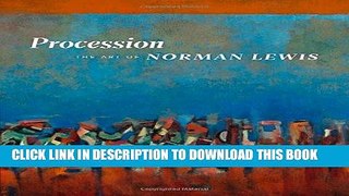 Best Seller Procession: The Art of Norman Lewis Free Read