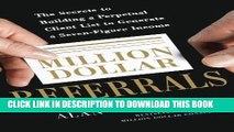 [PDF] FREE Million Dollar Referrals: The Secrets to Building a Perpetual Client List to Generate a