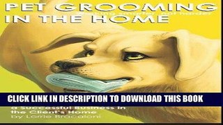 [PDF] FREE Pet Grooming in the Home Working Smarter not Harder [Read] Online