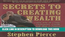 [PDF] FREE Secrets to Creating Wealth: Learn How to Create Outrageous Wealth with Only 2 Pennies