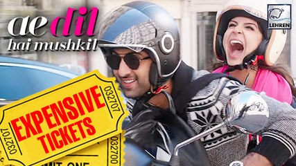 Ae Dil Hai Mushkil SHOCKING Ticket Rates