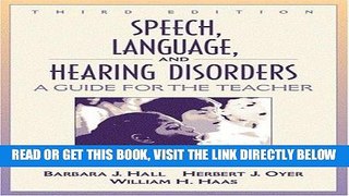 [Free Read] Speech, Language, and Hearing Disorders: A Guide for the Teacher (3rd Edition) Full