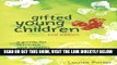 [Free Read] Gifted Young Children: A Guide For Teachers and Parents Free Online