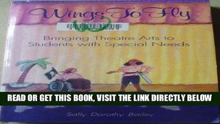 [Free Read] Wings to Fly: Bringing Theatre Arts to Students With Special Needs Free Download