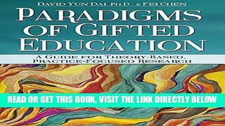 [Free Read] Paradigms of Gifted Education: A Guide for Theory-Based, Practice-Focused Research