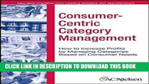 [PDF] Consumer-Centric Category Management : How to Increase Profits by Managing Categories based