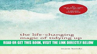 [DOWNLOAD] PDF The Life-Changing Magic of Tidying Up: The Japanese Art of Decluttering and