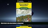 READ ONLINE Shawangunk Mountains (National Geographic Trails Illustrated Map) READ NOW PDF ONLINE