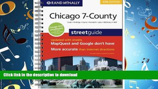READ PDF Rand McNally Street Guide: Chicago 7-County (Cook * DuPage * Kane * Kendall * Lake *