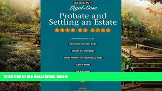 READ FULL  Probate and Settling an Estate Step-By-Step (Barron s Legal-Ease)  READ Ebook Full Ebook