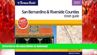 READ THE NEW BOOK The Thomas Guide 2007 San Bernardino   Riverside, California (San Bernardino and