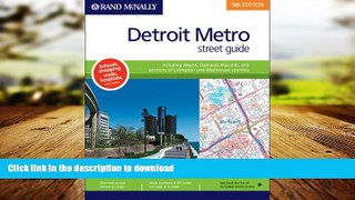 PDF ONLINE Rand McNally Detroit Metro Street Guide: Including Wayne, Oakland, Macomb, and Portions