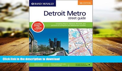 PDF ONLINE Rand McNally Detroit Metro Street Guide: Including Wayne, Oakland, Macomb, and Portions