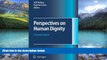 Books to Read  Perspectives on Human Dignity: A Conversation  Full Ebooks Most Wanted