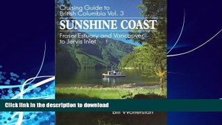 READ BOOK  Sunshine Coast (Cruising Guides to British Columbia) FULL ONLINE