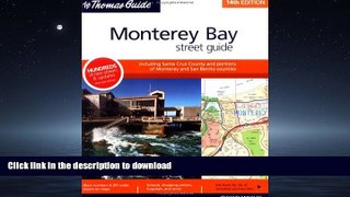 READ THE NEW BOOK Monterey Bay 14th Ed (Thomas Guide Monterey Bay Metro Street Guide) PREMIUM BOOK