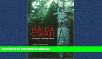 READ BOOK  Haida Gwaii: The Queen Charlotte Islands  PDF ONLINE