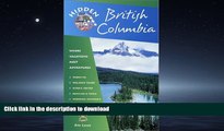 FAVORITE BOOK  Hidden British Columbia: Including Vancouver, Victoria, and Whistler FULL ONLINE