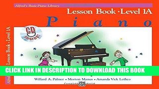 Ebook Alfred s Basic Piano Library Lesson Book, Bk 1A: Book   CD Free Read