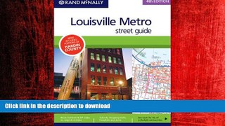 EBOOK ONLINE Street Guide Louisville Metro (Rand McNally Louisville Metro Street Guide) READ PDF