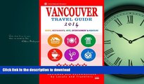 FAVORITE BOOK  Vancouver Travel Guide 2014: Shops, Restaurants, Arts, Entertainment and Nightlife