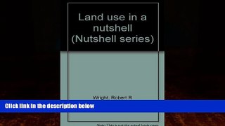 Big Deals  Land Use in a Nutshell (Nutshell series)  Full Ebooks Best Seller