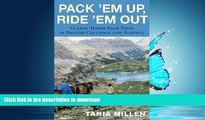 READ BOOK  Pack em Up, Ride em Out: Classic Horse Pack Trips in British Columbia and Alberta