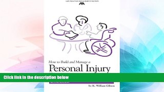 Must Have  How to Build and Manage a Personal Injury Practice (ABA Law Practice Management Section