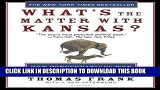 [EBOOK] DOWNLOAD What s the Matter with Kansas?: How Conservatives Won the Heart of America GET NOW